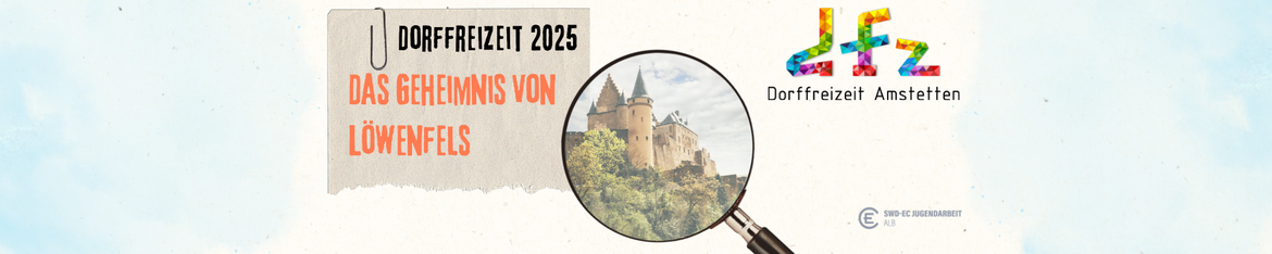 Dorffreizeit 2025 - Das Geheimnis von Löwenfels