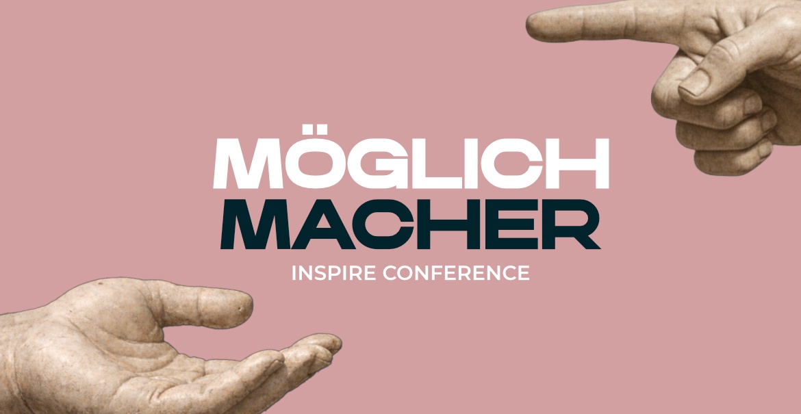 INSPIRE CONFERENCE – Möglichmacher